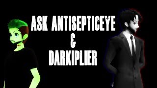 Ask Antisepticeye and Darkiplier【MMD】 [upl. by Clerk]