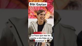 Bibi Gaytan recuerda a sus hijas la frase que mas les decia en su pubertad  dime con quien andas [upl. by Nelda512]