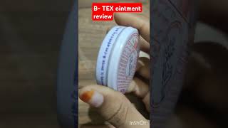 BTEX Ointment review  BTEX Ointment review in hindi [upl. by Ateekahs]