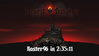 Roster in 23511  Darkest Dungeon Speedrun PB [upl. by Glaab137]