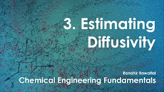 Chemical Engineering Fundamentals 3 Estimating Diffusivity [upl. by Soluk]