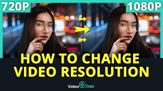 How to Change Video Resolution Without Quality Loss [upl. by Nazarius]