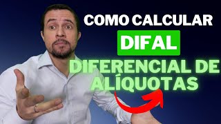 COMO CALCULAR O DIFAL  DIFERENCIAL DE ALÍQUOTAS [upl. by Ransome919]