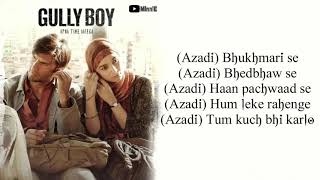 Azadi Song Lyrics – Gully Boy  Ranveer Singh  Alia Bhatt  Divine  Dub Sharma [upl. by Annovahs]