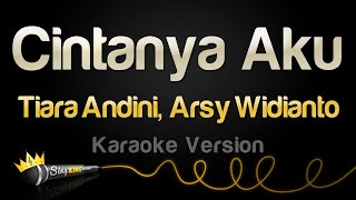 Tiara Andini Arsy Widianto  Cintanya Aku Karaoke Version [upl. by Irmo]