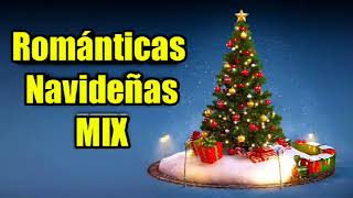 Románticas Navideñas Mix  Música Navideña 🎄🎅🎇🎉 [upl. by Iznil]