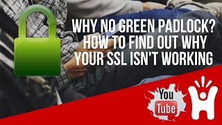 Why No Green Padlock Help How To Find Out Why Your SSL isnt working [upl. by Stonwin]