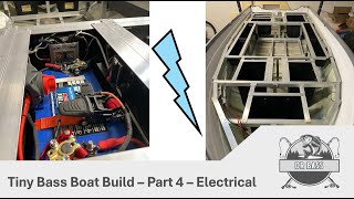 DIY – Aluminum Tiny Bass Boat Build Part 4  Installing the Electrical System [upl. by Aicatsan]