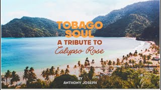 Tobago Soul  A tribute to Calypso Rose by Anthony Joseph [upl. by Dirk]