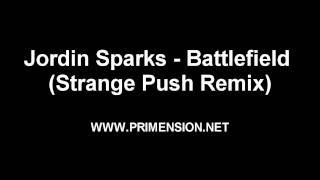 Jordin Sparks  Battlefield Strange Push Remix [upl. by Fachanan125]