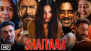 Shaitan Full HD Movie Hindi 2024  Ajay Devgn  R Madhavan  Janki Bodiwala  OTT Review [upl. by Wonacott881]