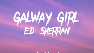 Galway GirlEd Sheeran [upl. by Blondie]