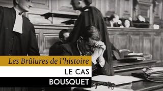 Les Brûlures de lHistoire  Le cas Bousquet [upl. by Ohare]