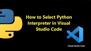 How to Select Python Interpreter in Visual Studio Code vscode [upl. by Nnayar]