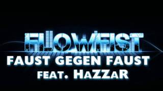 FlowFist ft HaZZaR  Faust gegen Faust [upl. by Neeloc]