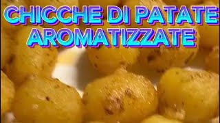 Chicche di patate aromatizzate come spuntino [upl. by Dnaloy957]