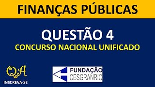 Finanças Públicas Questão 4  Concurso Unificado CESGRANRIO 2010 [upl. by Bromley]