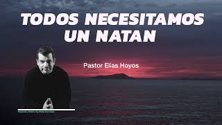 Devocionales Justo a Tiempo  TODOS NECESITAMOS UN NATAN  Pastor Elias H [upl. by Kriste792]