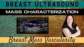 Breast Ultrasound  Mass Characterization  Breast Mass Vascularity  Sonography Minutes [upl. by Jeffery]