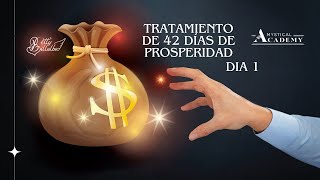 📣💸 DIA 1 del TRATAMIENTO DE 42 DÍAS DE PROSPERIDAD [upl. by Haymes379]