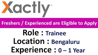 Xactly Hiring Trainee in Bangalore  Freshers  Experienced are Eligible to Apply [upl. by Nihsfa]