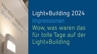 LightBuilding 2024  Impressionen vom 1 Tag [upl. by Noevad]