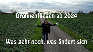 Drohnenfliegen 2024 Änderungen für viele durch die EUDrohnenverordnung [upl. by Anerual]