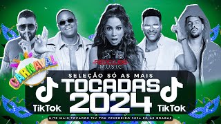 SÓ AS MAIS TOCADAS TIK TOK FEVEREIRO 2024  SELEÇÃO HITS TIK TOK 2024  SÓ AS TOP TIK TOK 2024 [upl. by Anahsak]