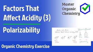 Factors that affect acidity 3  Polarizability [upl. by Yelhsa493]