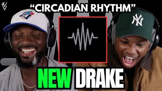 Drake  Circadian Rhythm  FIRST REACTION [upl. by Nadaba]