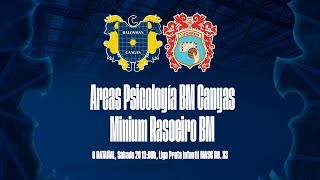 LIGA PRATA INF MASC GD X2  Areas Psicología BM Cangas  Minium Rasoeiro BM  Sábado 26 1300h [upl. by Delamare473]