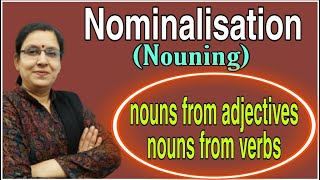 Nominalisation  Nouning  Nouns from Adjectives  Nouns from Verbs  Creation of Nouns [upl. by Gordan]