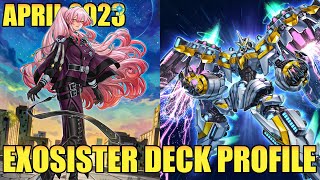 EXOSISTER DECK PROFILE  APRIL 2023  YuGiOh [upl. by Mudenihc]