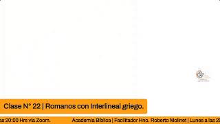 Academia Bíblica  Romanos con Interlineal Griego Hno Roberto Molinet [upl. by Bora]