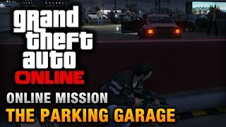 GTA Online  Mission  The Parking Garage Hard Difficulty [upl. by Aisatana972]