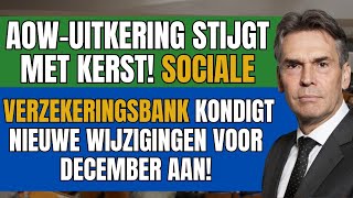 AOWuitkering stijgt met Kerst SVB kondigt nieuwe wijzigingen voor december aan [upl. by Ettenna]