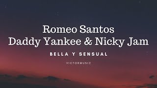 ROMEO SANTOS DADDY YANKEE amp NICKY JAM  BELLA Y SENSUAL LETRA [upl. by Lundeen]