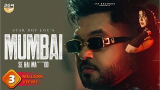 MUMBAI SE HAI  Music Video  STAR BOY LOC  KOUKY  369 Records  New Rap Song  HIP HOP SONG [upl. by Eyllib]