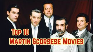 Top 10 Martin Scorsese Movies [upl. by Bergen417]