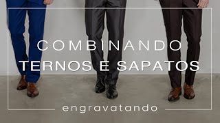 Como Combinar Ternos e Sapatos [upl. by Rob]