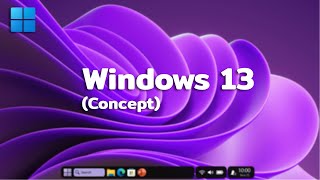 Introducing Windows 13 Concept [upl. by Atiseret766]