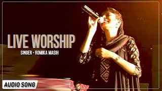 Live Worship  Sister Romika Masih  Audio Song 2018  Romika Masih [upl. by Darwin242]