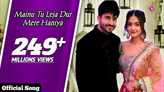 Mainu Tu Leja Kitthe Dur Mere Haniya  New Punjabi Song 2024 [upl. by Yespmed]