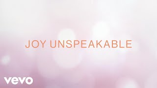 Mandisa  Joy Unspeakable Lyric Video [upl. by Ennaeirb]