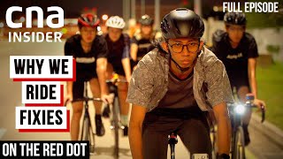 Young amp Reckless Fixie Fixed Gear Bike Enthusiasts In Singapore  On The Red Dot  Full Episode [upl. by Moshell]