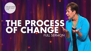 The Process Of ChangeFULL SERMON  Joyce Meyer [upl. by Ettegroeg]