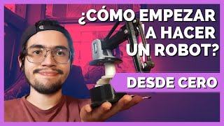 🆕 ¿CÓMO EMPEZAR a HACER un ROBOT desde CERO [upl. by Magdalen379]