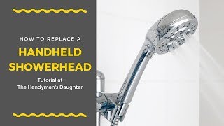 How to Replace a Handheld Shower Head in Less than 5 Minutes [upl. by Adihsaar]