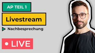 AP Teil 1 Livestream  Nachbesprechung [upl. by Anivle]