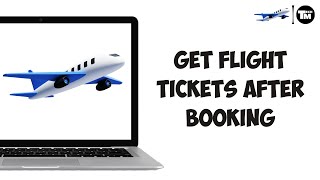 How To Get Flight Tickets After Booking Online EASY [upl. by Constantino]